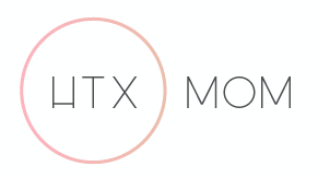 Mommy Blogger | Houston, Texas | HTX MOM